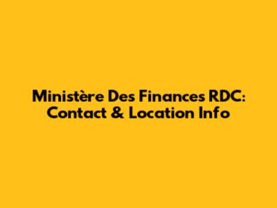 Ministère Des Finances RDC: Contact & Location Info