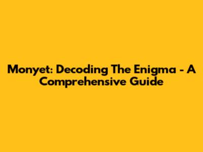 Monyet: Decoding The Enigma - A Comprehensive Guide