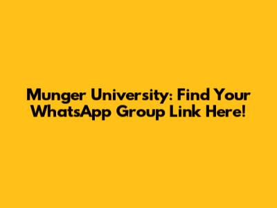 Munger University: Find Your WhatsApp Group Link Here!