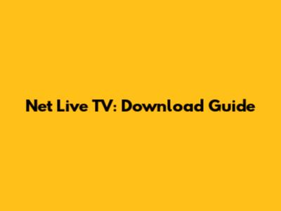 Net Live TV: Download Guide