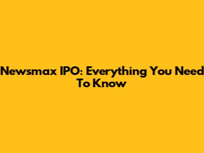 Newsmax IPO: Everything You Need To Know