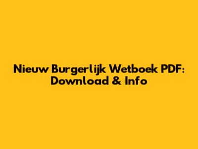 Nieuw Burgerlijk Wetboek PDF: Download & Info