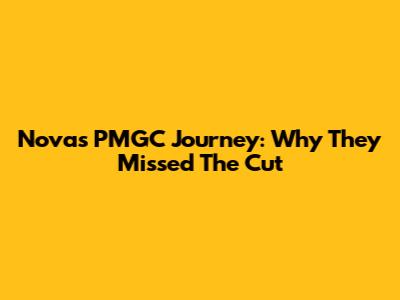 Nova's PMGC Journey: Why They Missed The Cut