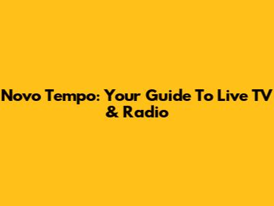 Novo Tempo: Your Guide To Live TV & Radio