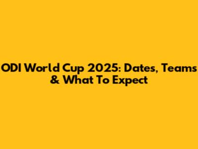 ODI World Cup 2025: Dates, Teams & What To Expect