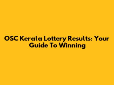 OSC Kerala Lottery Results: Your Guide To Winning