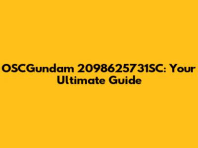 OSCGundam 2098625731SC: Your Ultimate Guide