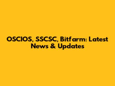 OSCIOS, SSCSC, Bitfarm: Latest News & Updates