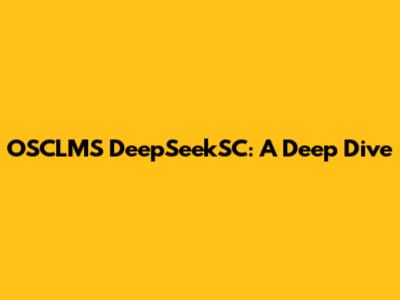 OSCLMS DeepSeekSC: A Deep Dive