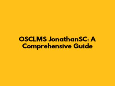 OSCLMS JonathanSC: A Comprehensive Guide