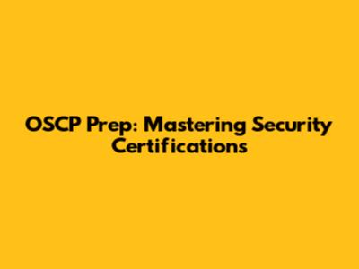 OSCP Prep: Mastering Security Certifications