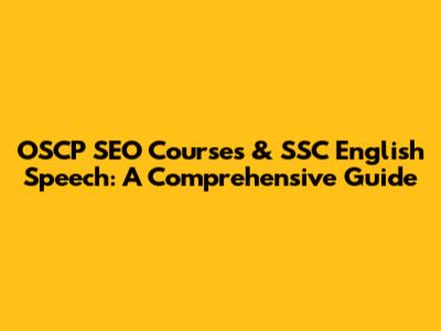 OSCP SEO Courses & SSC English Speech: A Comprehensive Guide