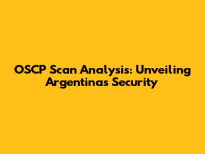 OSCP Scan Analysis: Unveiling Argentina's Security
