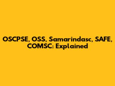 OSCPSE, OSS, Samarindasc, SAFE, COMSC: Explained