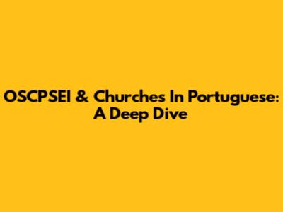 OSCPSEI & Churches In Portuguese: A Deep Dive
