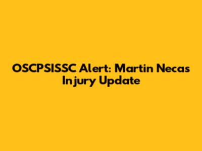 OSCPSISSC Alert: Martin Necas Injury Update