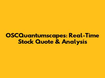 OSCQuantumscapes: Real-Time Stock Quote & Analysis