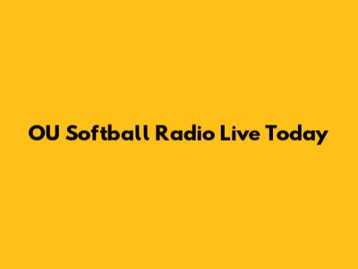 OU Softball Radio Live Today