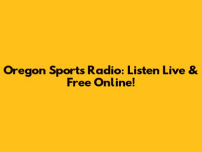 Oregon Sports Radio: Listen Live & Free Online!