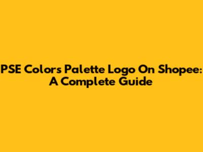 PSE Colors Palette Logo On Shopee: A Complete Guide