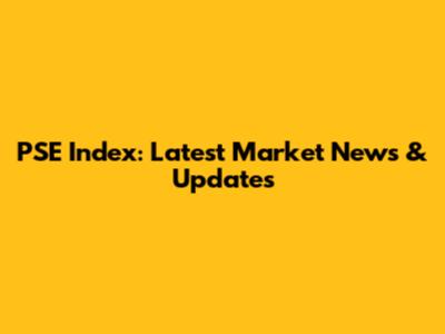 PSE Index: Latest Market News & Updates