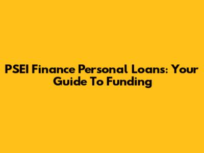 PSEI Finance Personal Loans: Your Guide To Funding