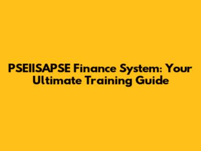 PSEIISAPSE Finance System: Your Ultimate Training Guide