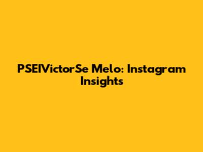 PSEIVictorSe Melo: Instagram Insights