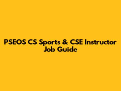 PSEOS CS Sports & CSE Instructor Job Guide