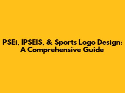 PSEi, IPSEIS, & Sports Logo Design: A Comprehensive Guide