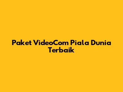 Paket VideoCom Piala Dunia Terbaik