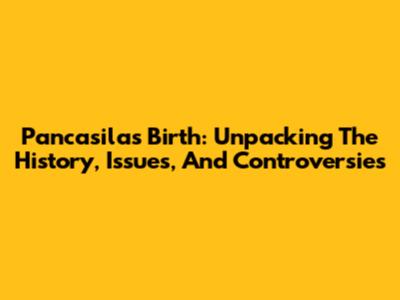 Pancasila's Birth: Unpacking The History, Issues, And Controversies