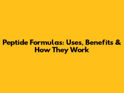 Peptide Formulas: Uses, Benefits & How They Work