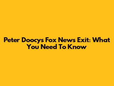 Peter Doocy's Fox News Exit: What You Need To Know