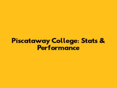 Piscataway College: Stats & Performance