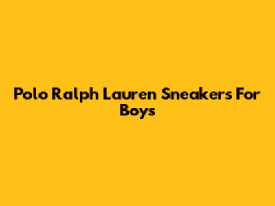 Polo Ralph Lauren Sneakers For Boys