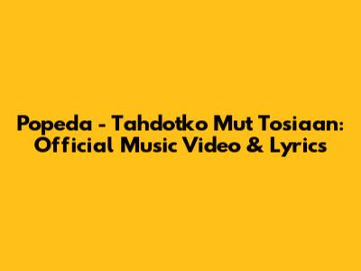Popeda - Tahdotko Mut Tosiaan: Official Music Video & Lyrics