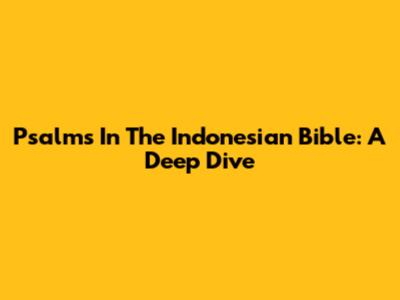 Psalms In The Indonesian Bible: A Deep Dive