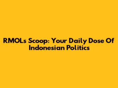 RMOL's Scoop: Your Daily Dose Of Indonesian Politics