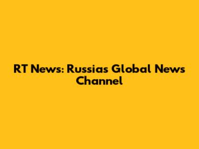 RT News: Russia's Global News Channel