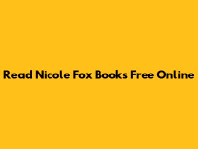 Read Nicole Fox Books Free Online