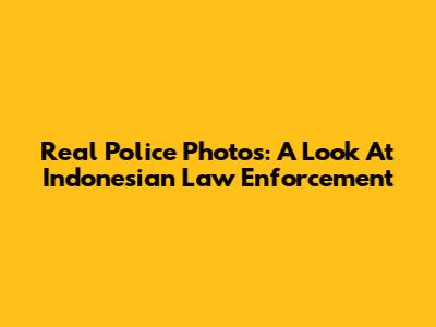 Real Police Photos: A Look At Indonesian Law Enforcement