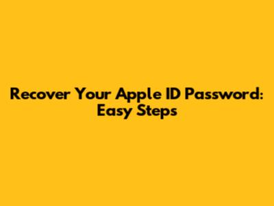 Recover Your Apple ID Password: Easy Steps
