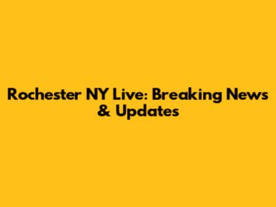 Rochester NY Live: Breaking News & Updates