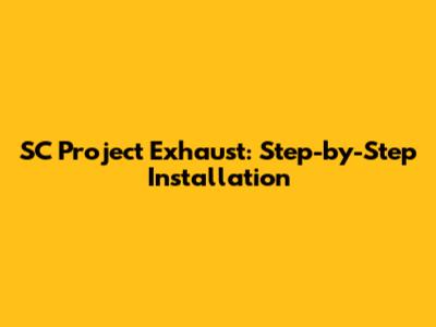 SC Project Exhaust: Step-by-Step Installation
