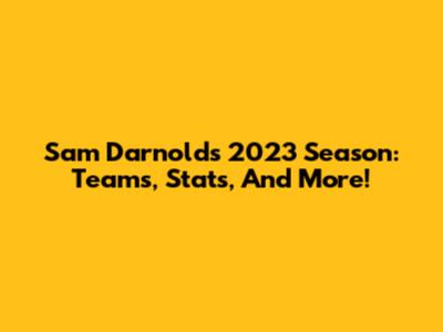 Sam Darnold's 2023 Season: Teams, Stats, And More!