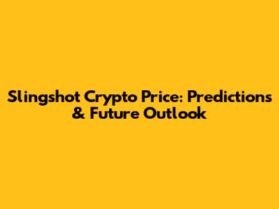 Slingshot Crypto Price: Predictions & Future Outlook