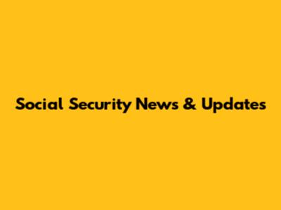 Social Security News & Updates