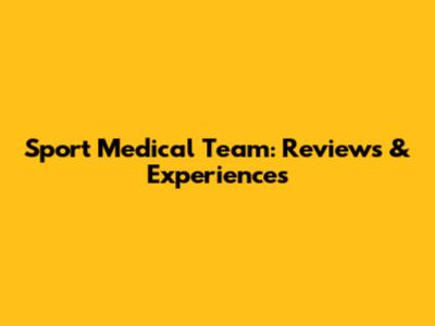 Sport Medical Team: Reviews & Experiences