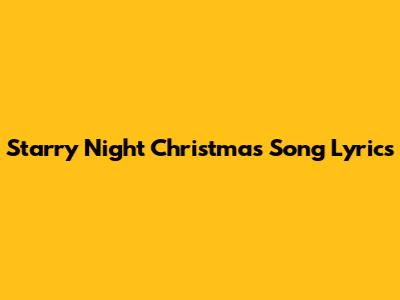 Starry Night Christmas Song Lyrics